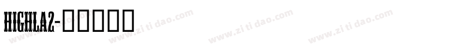 HIGHLA2字体转换