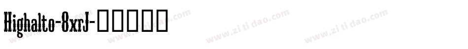 Highalto-8xrJ字体转换