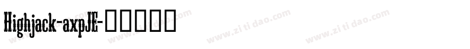 Highjack-axpJE字体转换