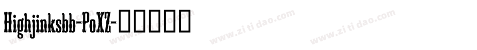 Highjinksbb-PoXZ字体转换