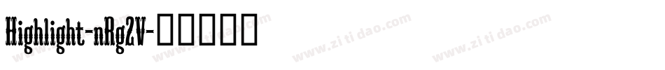Highlight-nRg2V字体转换