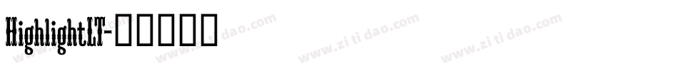 HighlightLT字体转换