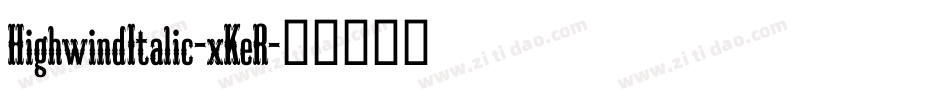 HighwindItalic-xKeR字体转换