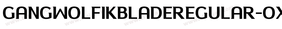 GangWolfikBladeRegular-OxzP字体转换
