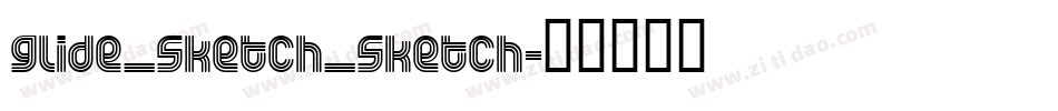 glide_sketch_sketch字体转换