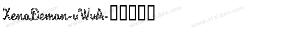 XenoDemon-vWvA字体转换