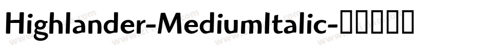 Highlander-MediumItalic字体转换