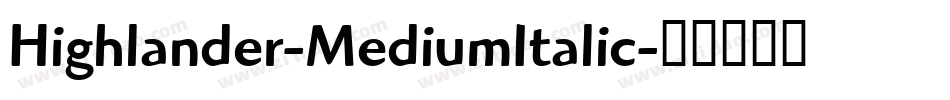 Highlander-MediumItalic字体转换