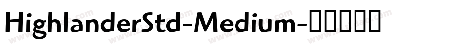 HighlanderStd-Medium字体转换