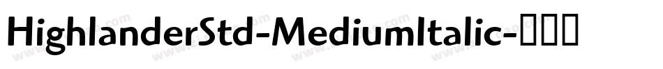 HighlanderStd-MediumItalic字体转换