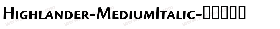 Highlander-MediumItalic字体转换