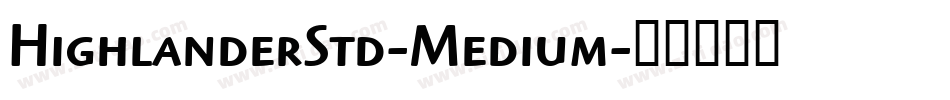 HighlanderStd-Medium字体转换