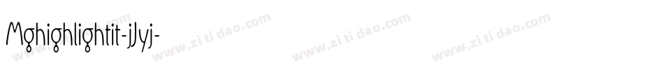 Mghighlightit-jJyj字体转换