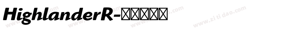 HighlanderR字体转换