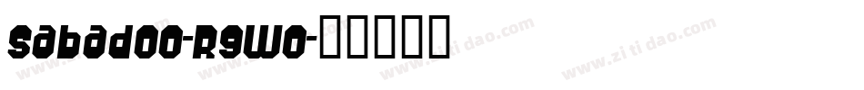 Sabadoo-R9wo字体转换