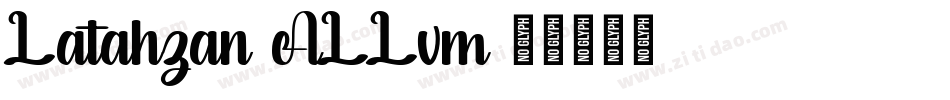 Latahzan-ALLvm字体转换