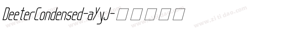 DeeterCondensed-aYyJ字体转换