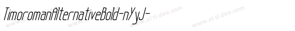 TimoromanAlternativeBold-nYyJ字体转换