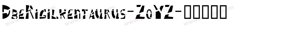 DbeRigilkentaurus-ZoYZ字体转换