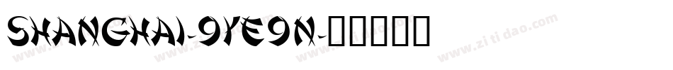 Shanghai-9YE9n字体转换