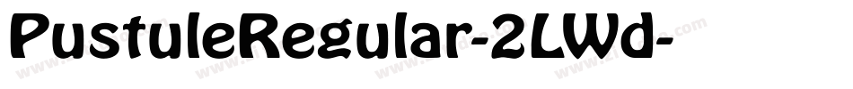 PustuleRegular-2LWd字体转换