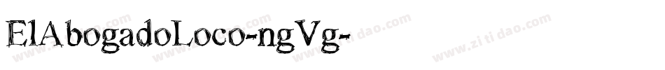 ElAbogadoLoco-ngVg字体转换 ElAbogadoLoco-ngVg字体转换
