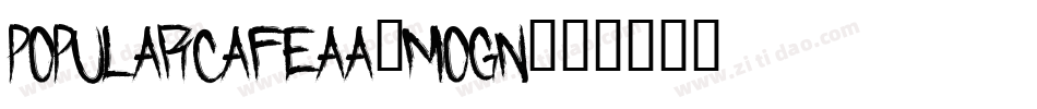 Popularcafeaa-MOgn字体转换
