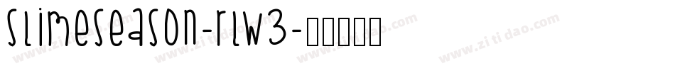 Slimeseason-RLW3字体转换