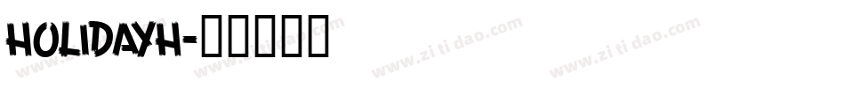 HOLIDAYH字体转换