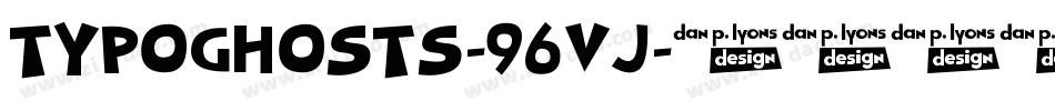 Typoghosts-96Vj字体转换 Typoghosts-96Vj字体转换