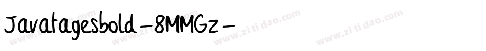 Javatagesbold-8MMGz字体转换 Javatagesbold-8MMGz字体转换