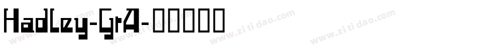 Hadley-GrA字体转换