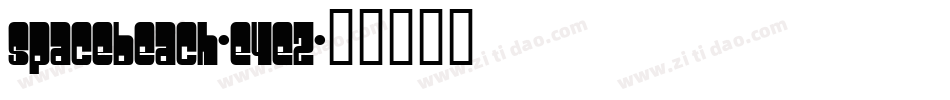 Spacebeach-E4Ez字体转换