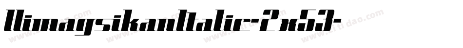 HimagsikanItalic-2x53字体转换