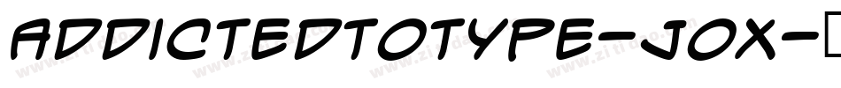 AddictedToType-JOx字体转换
