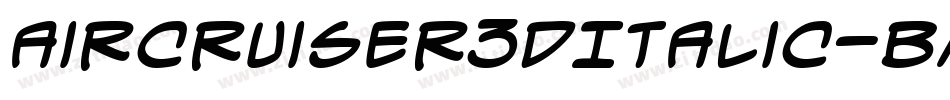 Aircruiser3DItalic-BMOx字体转换