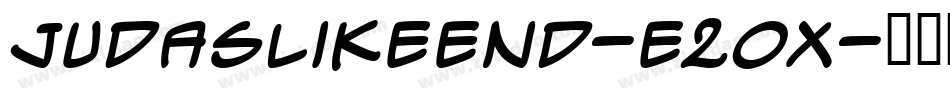 Judaslikeend-e2Ox字体转换