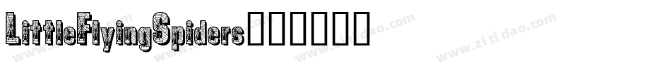 LittleFlyingSpiders字体转换