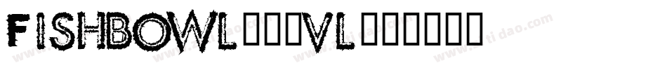 Fishbowl-21vl字体转换