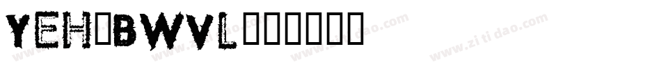 Yeh-BWVl字体转换