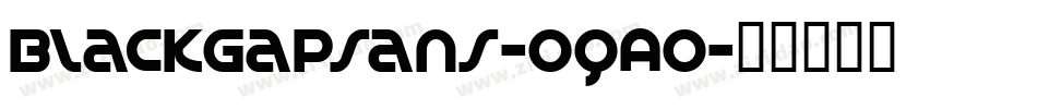 Blackgapsans-OqAo字体转换 Blackgapsans-OqAo字体转换