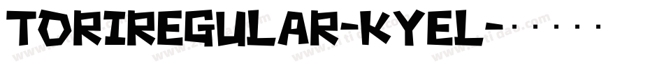 ToriRegular-KYel字体转换