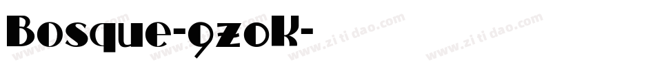 Bosque-9z0K字体转换