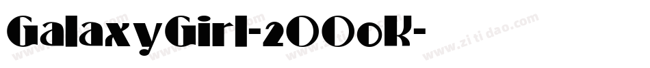 GalaxyGirl-2OO0K字体转换