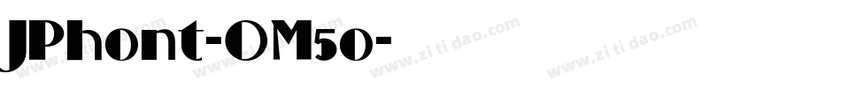 JPhont-OM5o字体转换