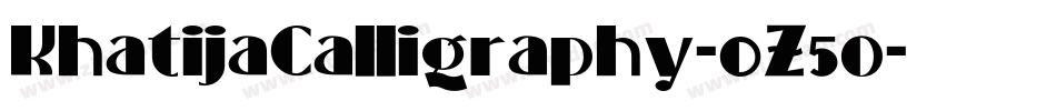 KhatijaCalligraphy-0Z5o字体转换 KhatijaCalligraphy-0Z5o字体转换