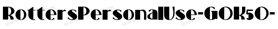 RottersPersonalUse-GOK5O字体转换