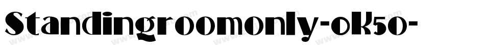 Standingroomonly-0K5o字体转换 Standingroomonly-0K5o字体转换