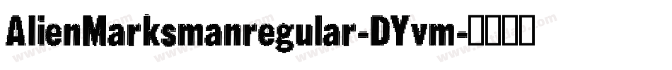 AlienMarksmanregular-DYvm字体转换