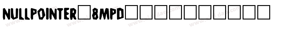 NullPointer-8MpD字体转换